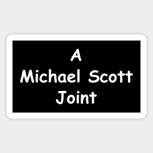 A Michael Scott Joint Magnet